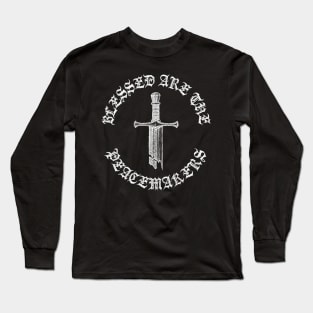 Blessed Are The Peacemakers Gothic Hardcore Punk Metal Long Sleeve T-Shirt